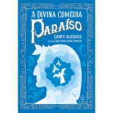 A Divina Comédia   Paraíso | Dante Alighieri