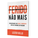Ferido Nao Mais – Lester Bello