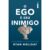 Livro O ego é seu inimigo: Como dominar seu pior adversário, por Ryan Holiday – Intrínseca