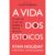 Livro A Vida dos Estoicos: A Arte de Viver, de Zenão a Marco Aurélio, por Ryan Holiday – Intrínseca