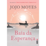 Livro Baía da esperança, por Jojo Moyes – Intrínseca