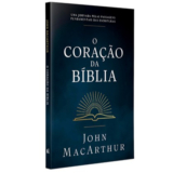 O Coração da Bíblia | John MacArthur