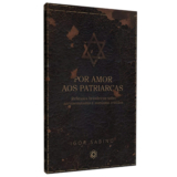 Livro Por Amor Aos Patriarcas | Igor Sabino