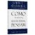 Como as Pessoas Bem Sucedidas Pensam – John C. Maxwell