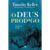 O Deus Prodigio – Recuperando a Essência da Fé Cristã – Timothy Keller