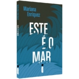Este é o mar, por Mariana Enriquez – Intrínseca