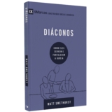 Livro Série 9 Marcas | Diáconos | Matt Smethurst