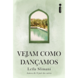 Vejam como dançamos por Leïla Slimani, Intrínseca