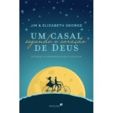 Um casal segundo coração de Deus – Elizabeth George