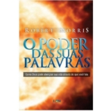 O Poder Das Suas Palavras – Robert Morris