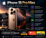 IPhone 18 Pro Max: Preço, Ficha Técnica, Câmera e Tudo Sobre o Novo iPhone