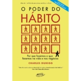 Livro O Poder do Hábito – Por que fazemos o que fazemos na vida e nos negócios