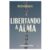 Libertando a Alma | A Jornada Do Perdão | Helena Raquel