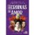 Heroínas do Amor | Rute Salviano Almeida