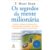 OS SEGREDOS DA MENTE MILIONÁRIA APRENDA A ENRIQUECER MUDANDO SEUS CONCEITOS SOBRE O DINHEIRO E ADOTANDO OS HÁBITOS DA