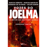 VOZES DO JOELMA OS GRITOS QUE NÃO FORAM OUVIDOS