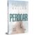 Perdoar | Por que devo e como posso? | Timothy Keller | Editora Vida Nova