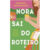 NORA SAI DO ROTEIRO