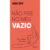NÃO PISE NO MEU VAZIO OU O LIVRO DO VAZIO
