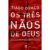 Os três nãos de Deus | Porque apenas a graça basta | Tiago Cavaco