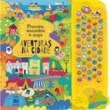 Livro Sonoro Procure, Encontre e Ouça Aventuras na cidade