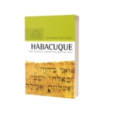 Habacuque – Comentários Expositivos Hagnos | Hernandes Dias Lopes