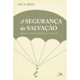 A Segurança da Salvação | Joel Beeke