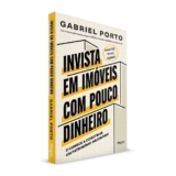 Invista em imóveis com pouco dinheiro | Gabriel Porto