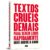 TEXTOS CRUEIS DEMAIS PARA SEREM LIDOS RAPIDAMENTE – ONDE DORME O AMOR – GLOBO ALT