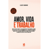 Livro Amor, Vida e Trabalho – Camelot Editora