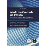 MEDICINA CENTRADA NA PESSOA: TRANSFORMANDO O MÉTODO CLÍNICO