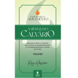 A senda do  Calvário – Volume 1