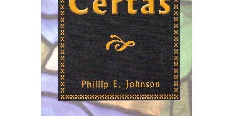As Perguntas Certas |  Phillip E. Johnson